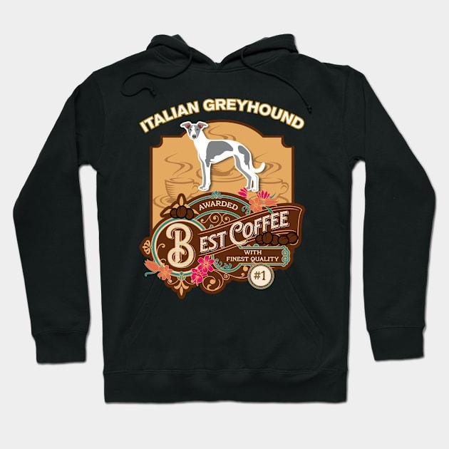 Italian Greyhound Best Coffee - Dog Owner Coffee Lover Gifts Hoodie by StudioElla